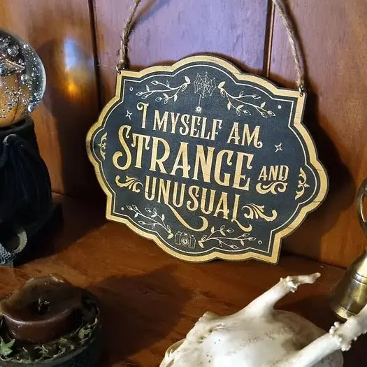 YISKA I Myself am Strange & Unusual Sign