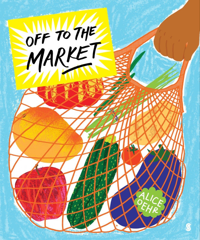 BOOKS & CO - Off to the Market - A Celebration of Markets, Cooking and Fresh Food
