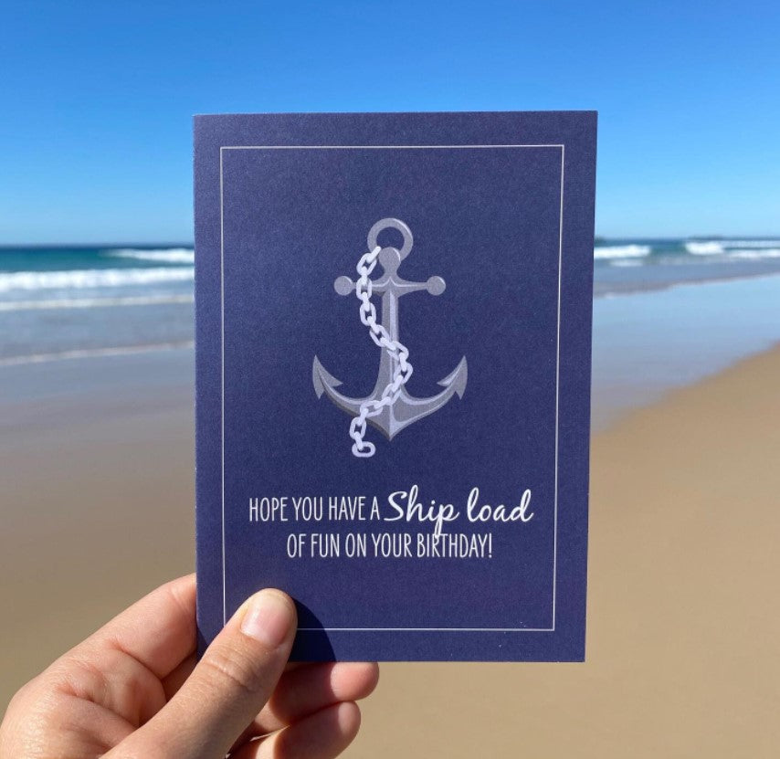 SAILFISH CREATIVE- "Ship Load" Anchor Birthday Card