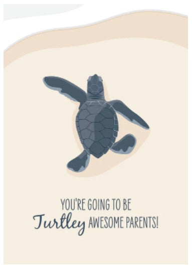 SAILFISH CREATIVE- "Turtley Awesome" Baby Turtle New Parents Card