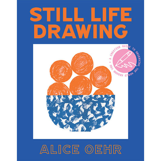 BOOKS & CO - Still Life Drawing: A Creative Guide to Observing the World Around You